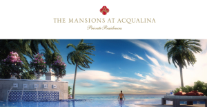THE MANSIONS AT ACQUALINA LUXURY CONDOS FOR SALE